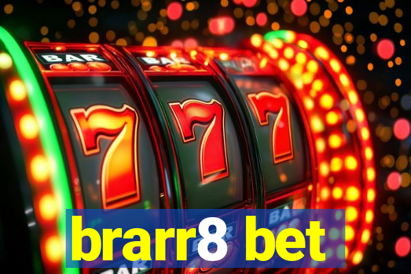 brarr8 bet